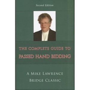 Complete Guide to Passed Hand Bidding -- Mike Lawrence